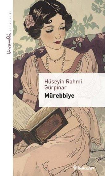 Mürebbiye - Livaneli Kitaplığı - Hüseyin Rahmi Gürpınar - İnkılap Kitabevi Yayınevi