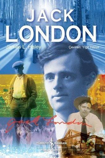 Jack London - James L. Haley - İş Bankası Kültür Yayınları