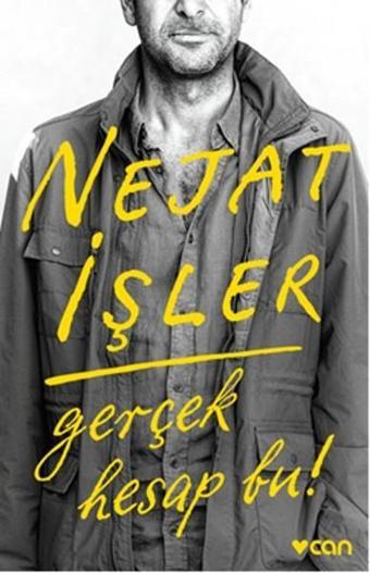 Gerçek Hesap Bu! - Nejat İşler - Can Yayınları