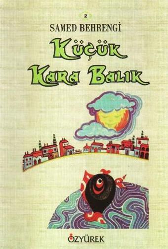 Küçük Kara Balık - Samed Behrengi - Özyürek Yayınevi