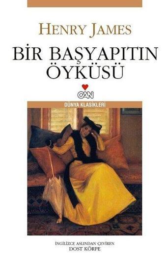 Bir Başyapıtın Öyküsü - Henry James - Can Yayınları