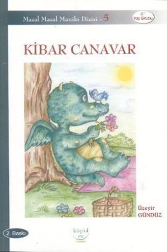 Kibar Canavar - Üzeyir Gündüz - Küçük Ev Yayınları