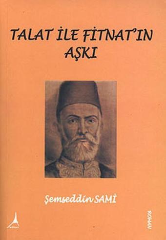 Talat ile Fitnat'ın Aşkı - Şemseddin Sami - Alter Yayınları