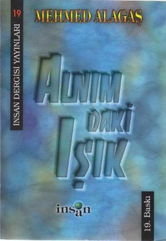 Alnımdaki Işık - Mehmed Alagaş - İnsan Dergisi Yayınları