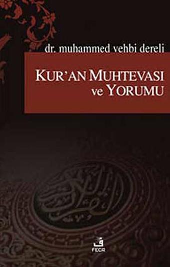 Kur'an Muhtevası ve Yorumu - Muhammed Vehbi Dereli - Fecr Yayınları