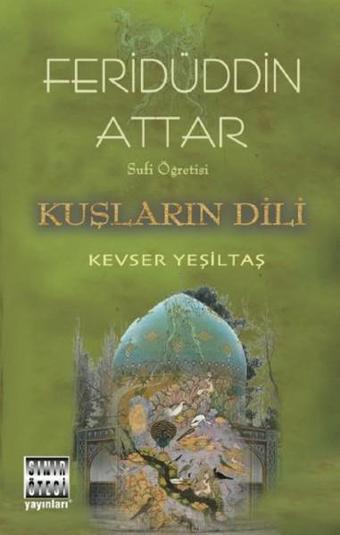 Sufi Öğretisi - Kuşların Dili - Feridü'd-din Attar - Sınır Ötesi Yayınları