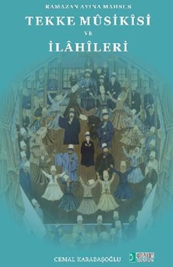 Ramazan Ayına Mahsus Tekke Musikisi ve İlahileri - Cemal Karabaşoğlu - Kutup Yıldızı Yayınları