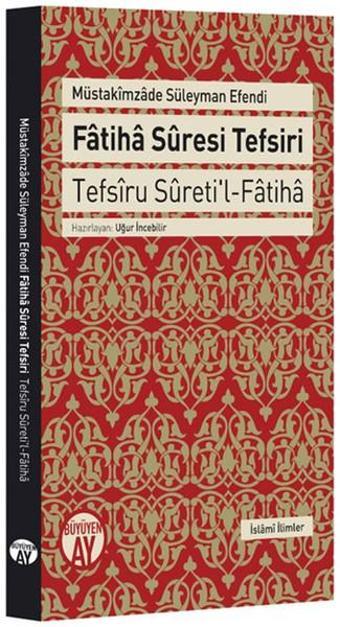 Fatiha Suresi Tefsiri - Müstakimzade Süleyman Saadettin Efendi - Büyüyenay Yayınları