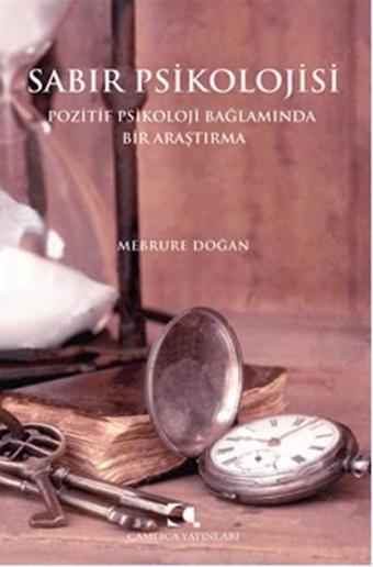 Sabır Psikolojisi - Mebrure Doğan - Çamlıca Yayınları