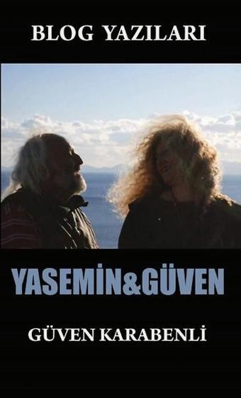 Blog Yazıları Yasemin - Güven - Güven Karabenli - Ürün Yayınları