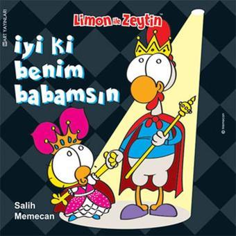 Limon İle Zeytin - İyi ki Benim Babamsın - Salih Memecan - Mart Yayınları