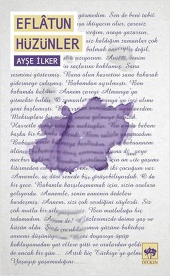 Eflatun Hüzünler - Ayşe İlker - Ötüken Neşriyat