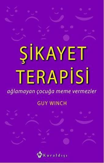 Şikayet Terapisi - Guy Winch - Kuraldışı Yayınları