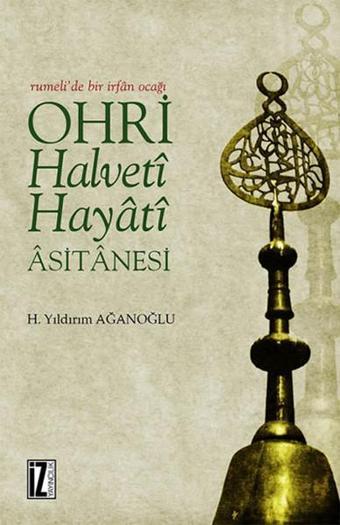 Ohri Halveti-Hayati Asitanesi - İz Yayıncılık