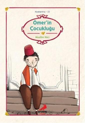 Ömer'in Çocukluğu - Muallim Naci - Erdem Çocuk