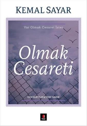 Olmak Cesareti - Kemal Sayar - Kapı Yayınları