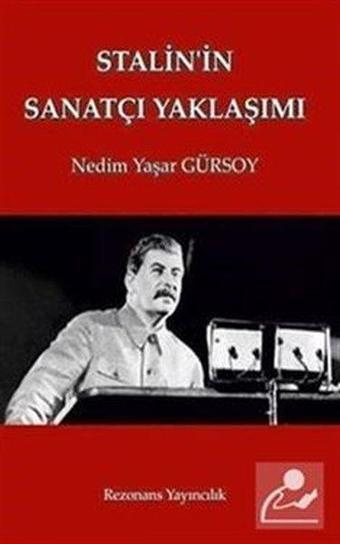 Stalin'in Sanatçı Yaklaşımı - Nedim Yaşar Gürsoy - Rezonans Yayıncılık