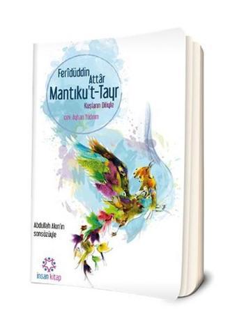 Mantıku't -Tayr - Kuşların Diliyle - Feridü'd-din Attar - İnsan Kitap