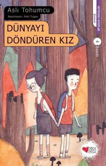 Dünyayı Döndüren Kız - Aslı Tohumcu - Can Çocuk Yayınları