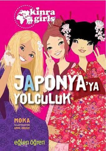 Eğlen Öğren Kinra Kızları -  Japonyaya Yolculuk - Moka  - Dstil Tasarım