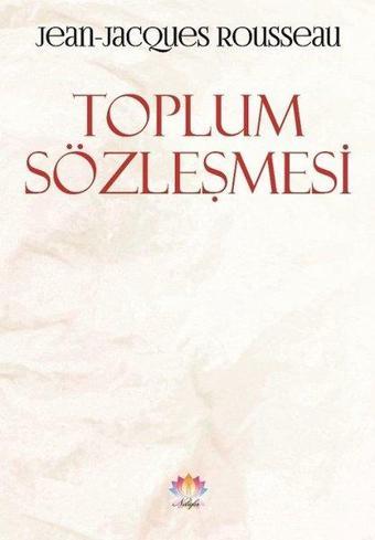 Toplum Sözleşmesi - Jean - Jacques Rousseau - Nilüfer Yayınları