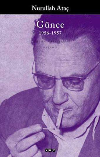 Günce 1956-1957 - Nurullah Ataç - Yapı Kredi Yayınları