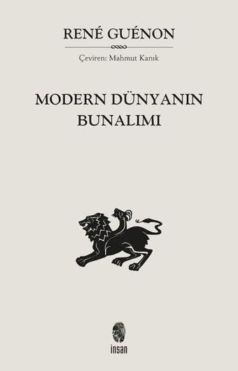 Modern Dünyanın Bunalımı - Rene Guenon - İnsan Yayınları