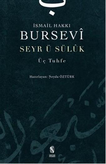 Seyr-i Süluk - Üç Tuhfe - İsmail Hakkı Bursevi - İnsan Yayınları