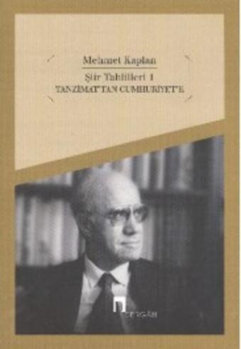 Şiir Tahlilleri 1 - Tanzimat'tan Cumhuriyet'e - Mehmet Kaplan - Dergah Yayınları