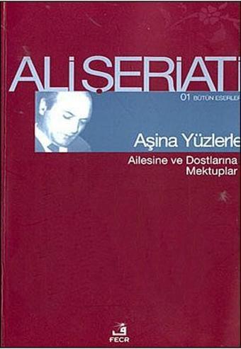 Aşina Yüzlerle - Ali Şeriati - Fecr Yayınları