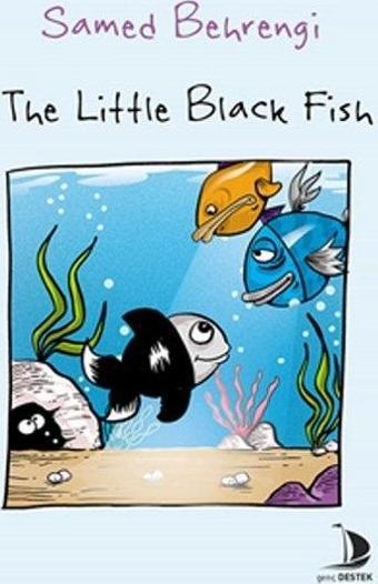 The Little Black Fish - Samed Behrengi - Genç Destek