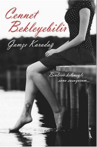 Cennet Bekleyebilir - Gamze Karadağ - İkinci Adam Yayınları