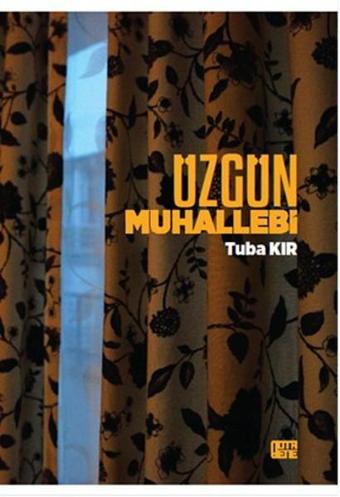 Üzgün Muhallebi - Tuba Kır - Nota Bene Yayınları