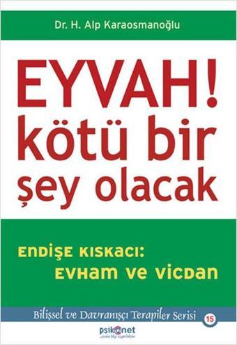 Eyvah! Kötü Bir Şey Olacak - Alp Karaosmanoğlu - Psikonet