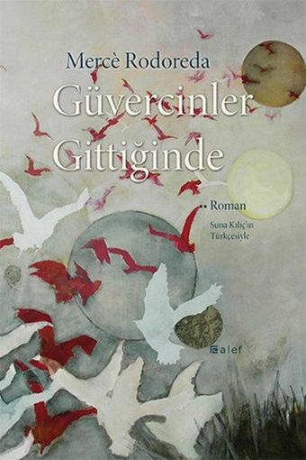 Güvercinler Gittiğinde - Merce Rodoreda - Alef