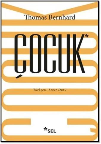 Çocuk - Thomas Bernhard - Sel Yayıncılık