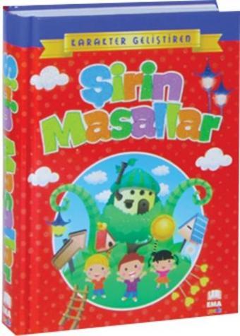 Karakter Geliştiren Şirin Masallar - Hülya Öğmel - Ema Çocuk