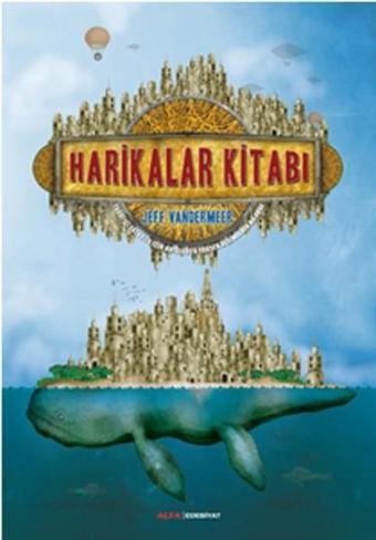 Harikalar Kitabı - Jeff Vandermeer - Alfa Yayıncılık