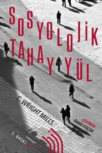 Sosyolojik Tahayyül - C. Wright Mills - Hil Yayınları