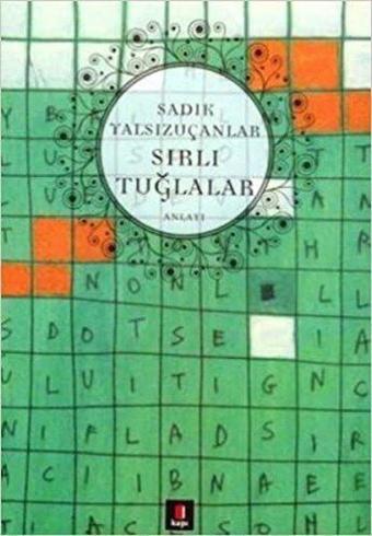 Sırlı Tuğlalar - Sadık Yalsızuçanlar - Kapı Yayınları