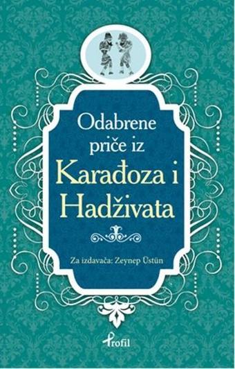 Karagöz Hacivat - Boşnakça Seçme Hikayeler - Zeynep Üstün - Profil Kitap Yayınevi