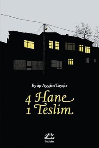 4 Hane 1 Teslim - Eyüp Aygün Tayşir - İletişim Yayınları