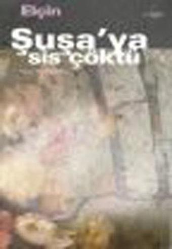 Şuşa'ya Sis Çöktü - Elçin Efendiyef - Everest Yayınları