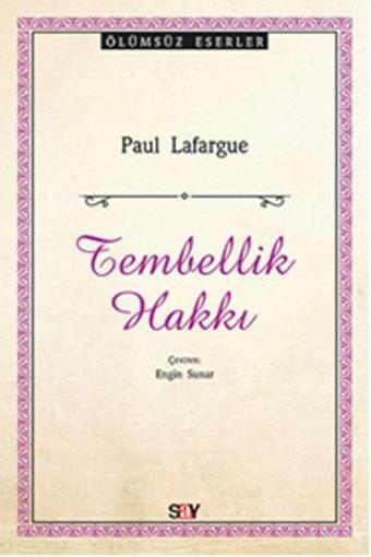 Tembellik Hakkı - Paul Lafargue - Say Yayınları