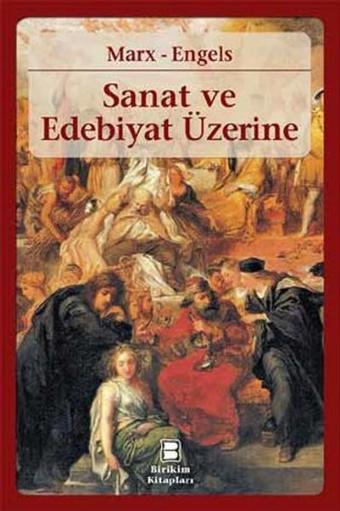 Sanat ve Edebiyat Üzerine - Karl Marx - Birikim Yayınları