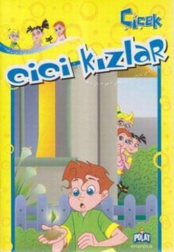 Çiçek - Cici Kızlar - Öykü Zerrem - Polat Kitapçılık