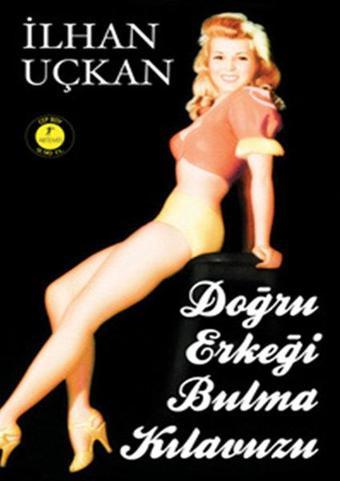 Doğru Erkeği Bulma Kılavuzu - Artemis Yayınları