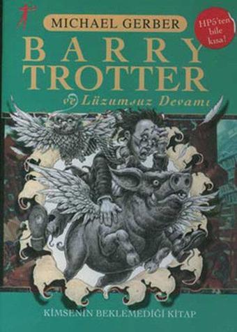 Barry Trotter ve Lüzumsuz Devamı - Michael Gerber - Artemis Yayınları