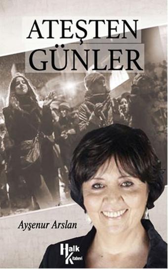Ateşten Günler - Halk Kitabevi Yayınevi