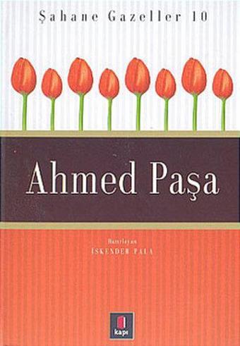 Şahane Gazeller 10-Ahmed Paşa - Kapı Yayınları